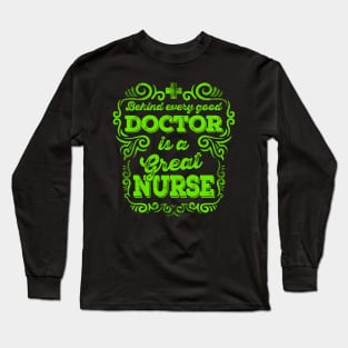 Behind Doctor is Great Nurse Nurses Day Long Sleeve T-Shirt